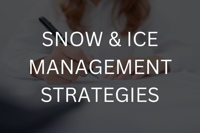 Snow & ice management strategies